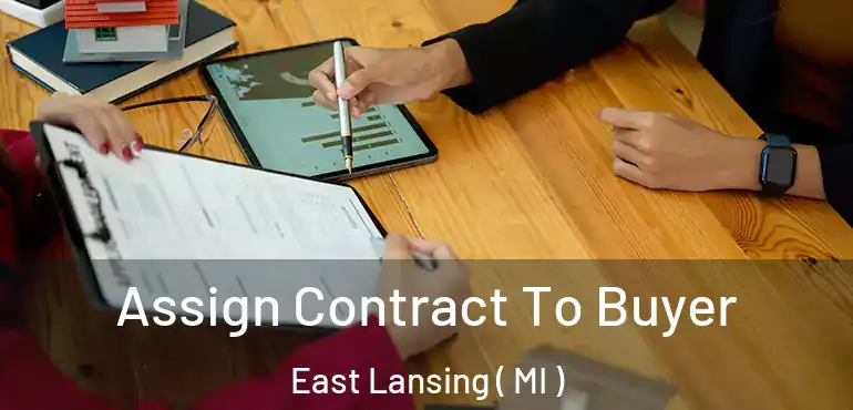  Assign Contract To Buyer East Lansing ( MI )