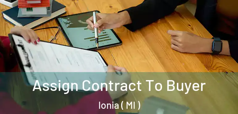  Assign Contract To Buyer Ionia ( MI )