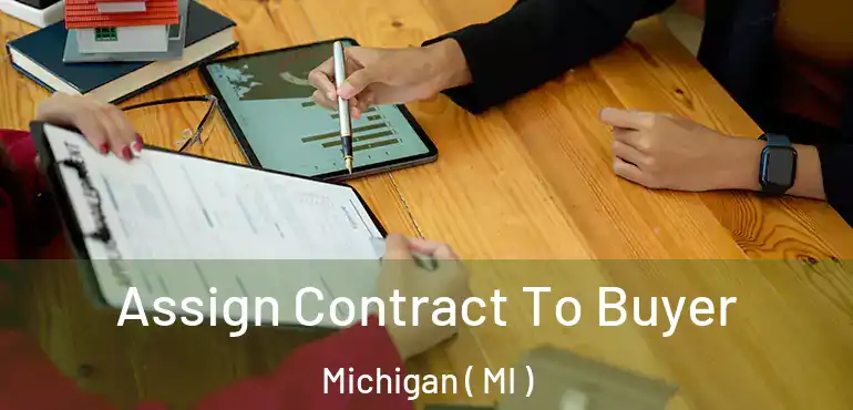  Assign Contract To Buyer Michigan ( MI )