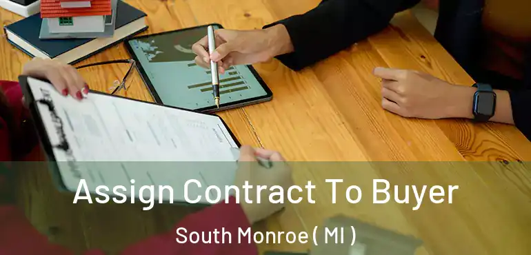  Assign Contract To Buyer South Monroe ( MI )