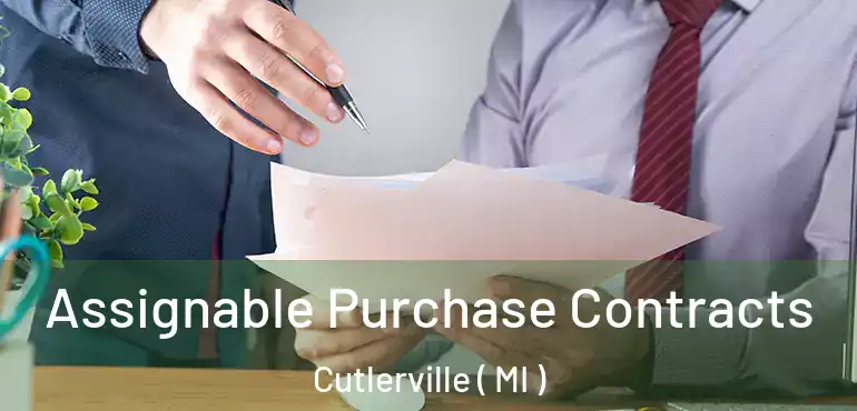  Assignable Purchase Contracts Cutlerville ( MI )