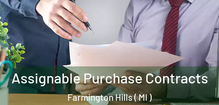  Assignable Purchase Contracts Farmington Hills ( MI )