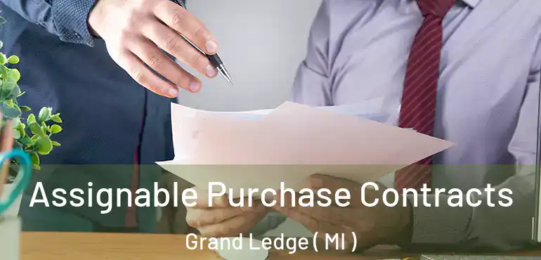  Assignable Purchase Contracts Grand Ledge ( MI )