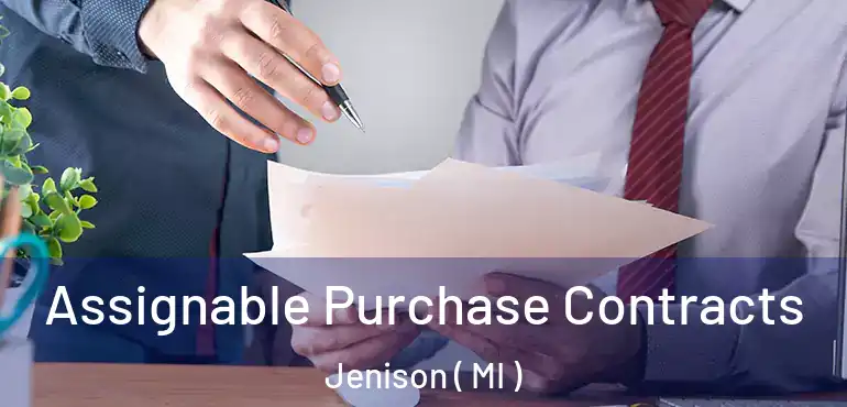  Assignable Purchase Contracts Jenison ( MI )