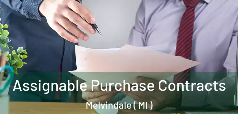  Assignable Purchase Contracts Melvindale ( MI )