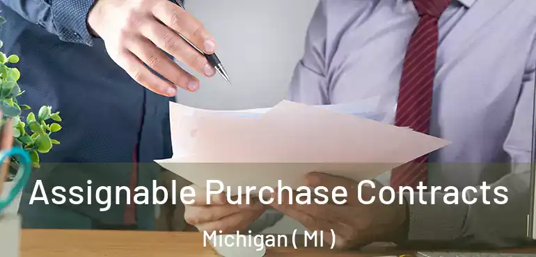 Assignable Purchase Contracts Michigan ( MI )