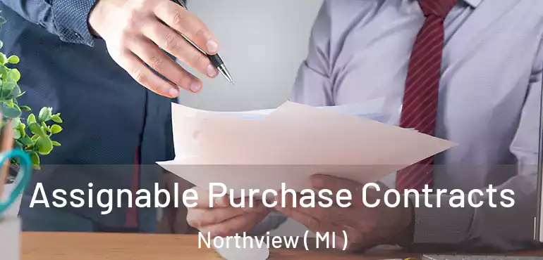  Assignable Purchase Contracts Northview ( MI )