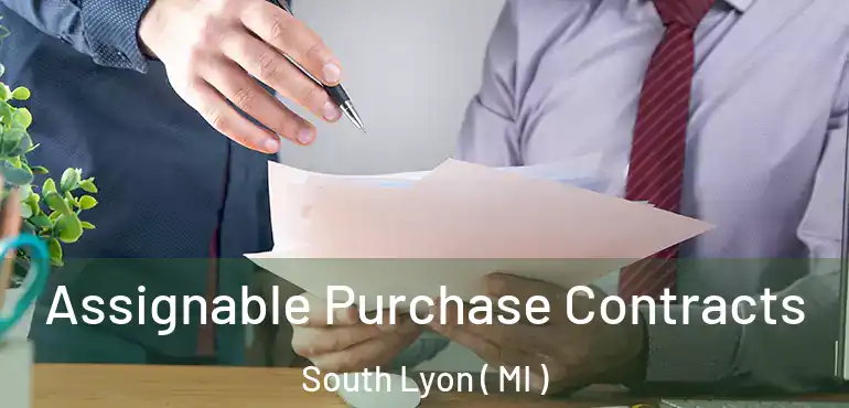  Assignable Purchase Contracts South Lyon ( MI )