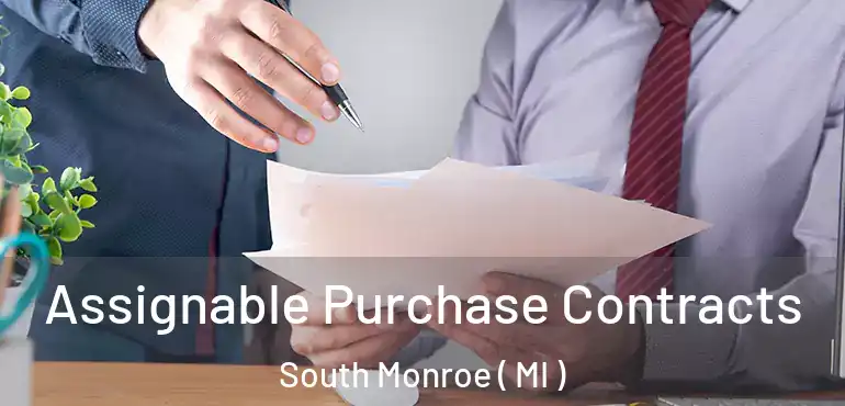  Assignable Purchase Contracts South Monroe ( MI )