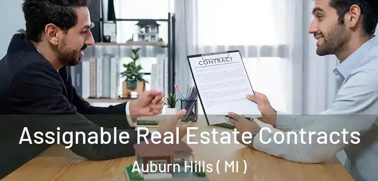  Assignable Real Estate Contracts Auburn Hills ( MI )