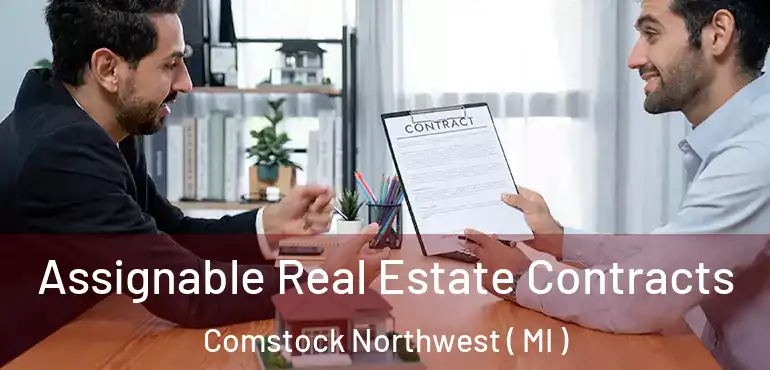  Assignable Real Estate Contracts Comstock Northwest ( MI )