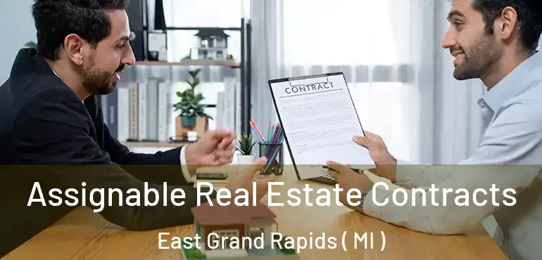  Assignable Real Estate Contracts East Grand Rapids ( MI )
