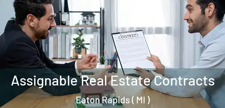  Assignable Real Estate Contracts Eaton Rapids ( MI )