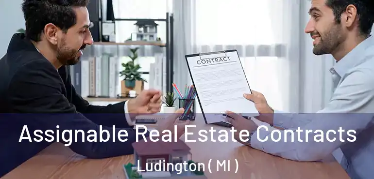  Assignable Real Estate Contracts Ludington ( MI )