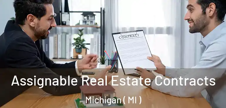  Assignable Real Estate Contracts Michigan ( MI )