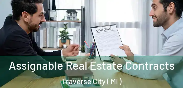  Assignable Real Estate Contracts Traverse City ( MI )