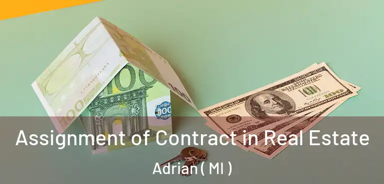  Assignment of Contract in Real Estate Adrian ( MI )