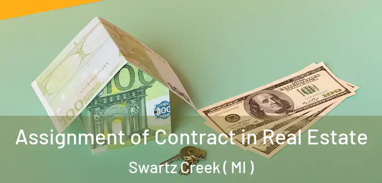  Assignment of Contract in Real Estate Swartz Creek ( MI )