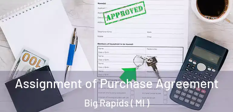  Assignment of Purchase Agreement Big Rapids ( MI )