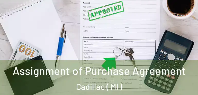  Assignment of Purchase Agreement Cadillac ( MI )