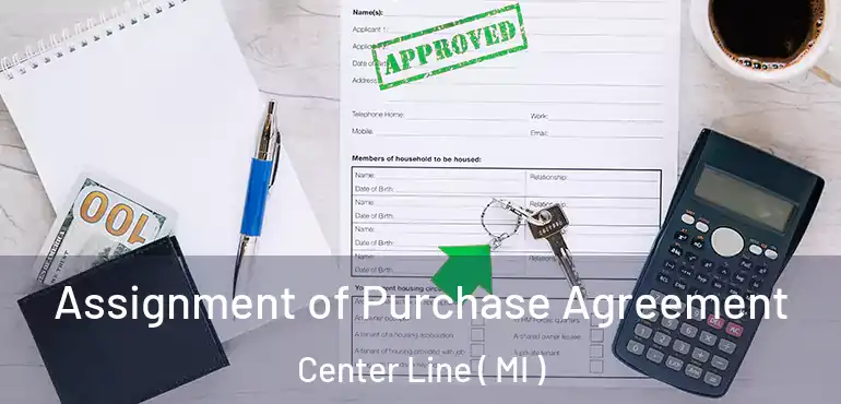  Assignment of Purchase Agreement Center Line ( MI )