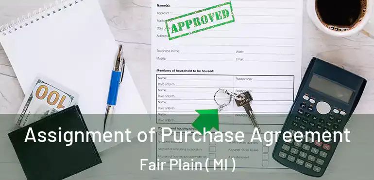  Assignment of Purchase Agreement Fair Plain ( MI )