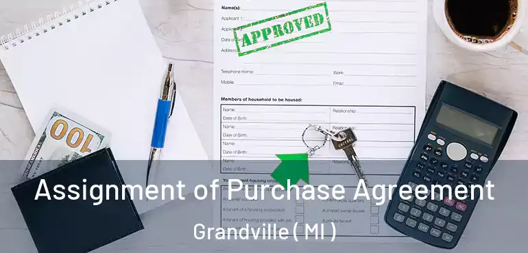  Assignment of Purchase Agreement Grandville ( MI )