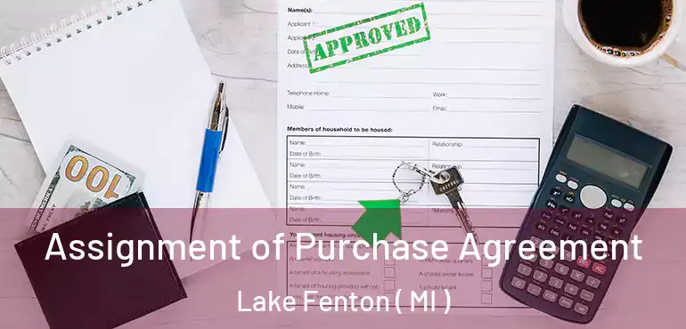  Assignment of Purchase Agreement Lake Fenton ( MI )