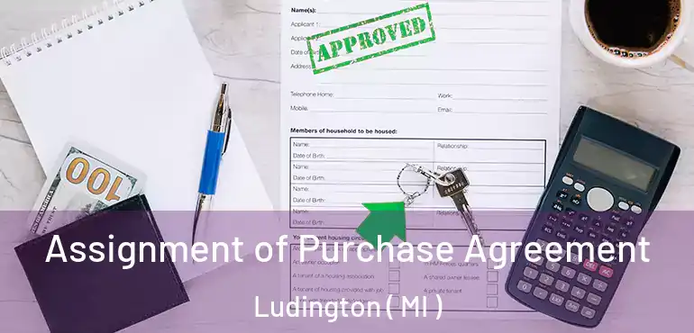  Assignment of Purchase Agreement Ludington ( MI )