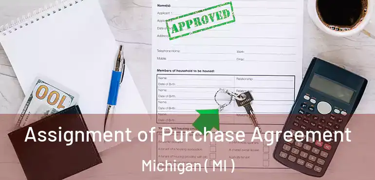  Assignment of Purchase Agreement Michigan ( MI )