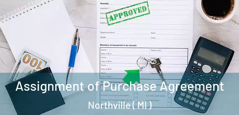  Assignment of Purchase Agreement Northville ( MI )