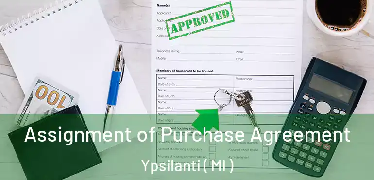  Assignment of Purchase Agreement Ypsilanti ( MI )
