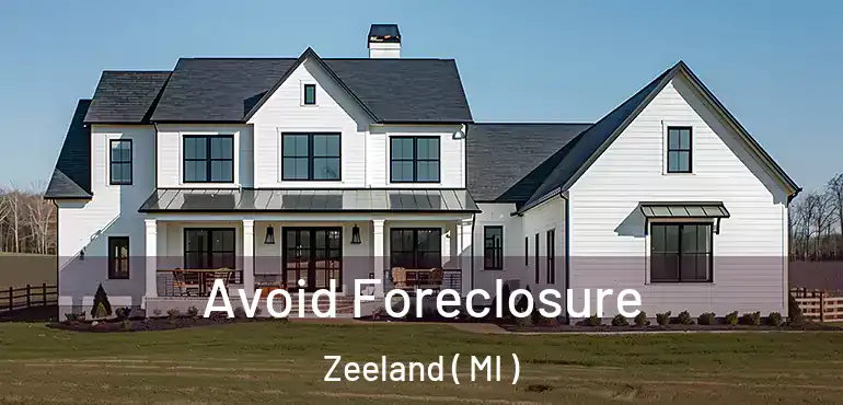  Avoid Foreclosure Zeeland ( MI )