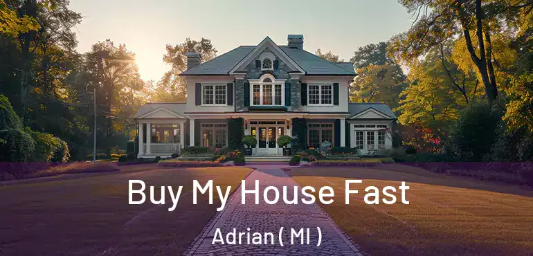  Buy My House Fast Adrian ( MI )