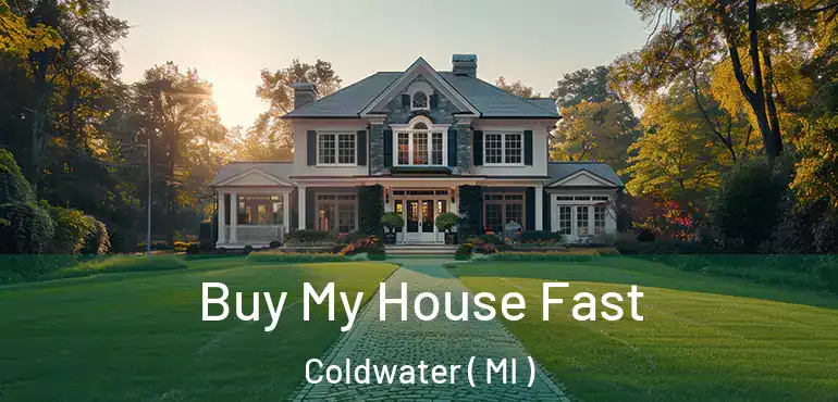 Buy My House Fast Coldwater ( MI )