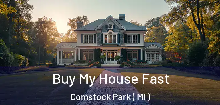  Buy My House Fast Comstock Park ( MI )