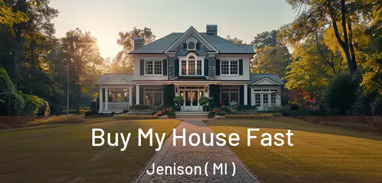  Buy My House Fast Jenison ( MI )