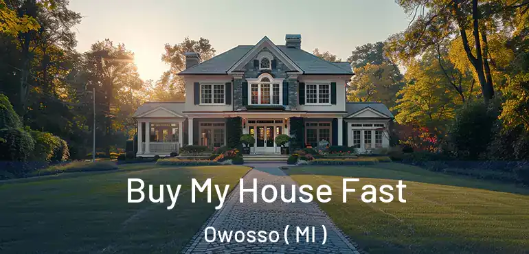  Buy My House Fast Owosso ( MI )