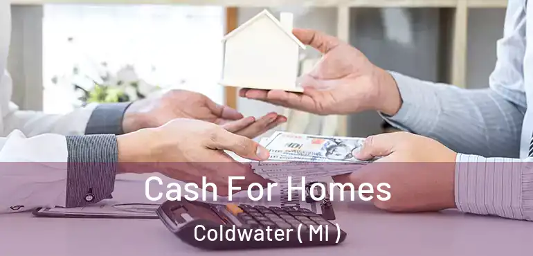  Cash For Homes Coldwater ( MI )