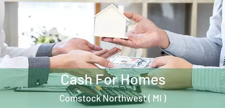  Cash For Homes Comstock Northwest ( MI )