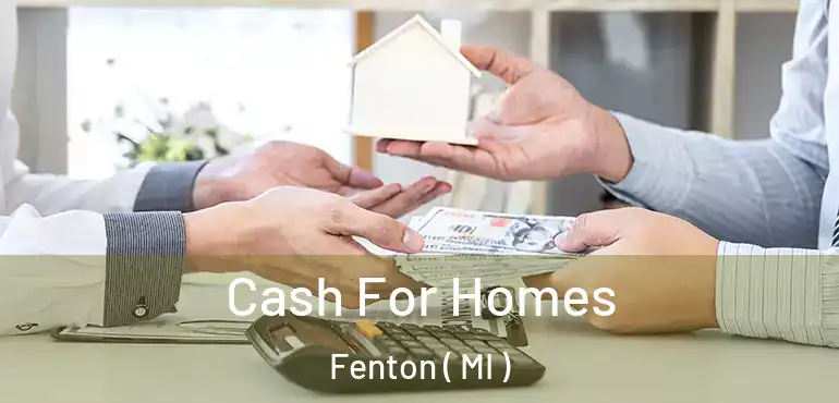  Cash For Homes Fenton ( MI )