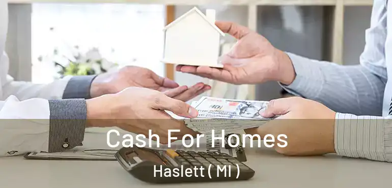  Cash For Homes Haslett ( MI )