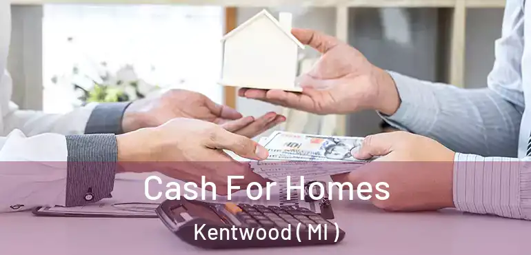  Cash For Homes Kentwood ( MI )
