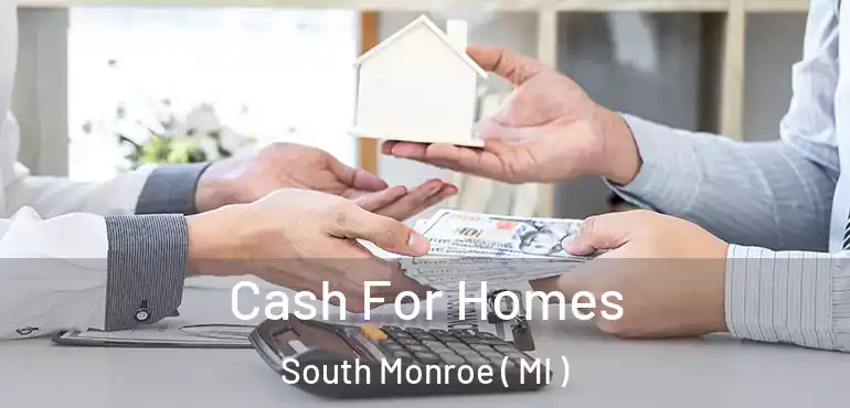  Cash For Homes South Monroe ( MI )