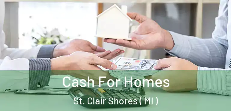  Cash For Homes St. Clair Shores ( MI )