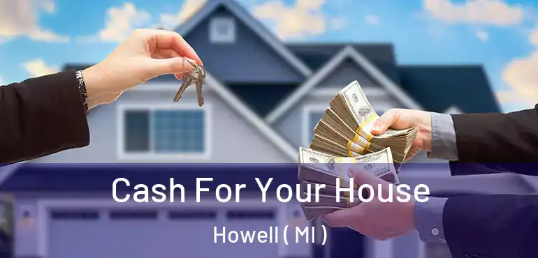  Cash For Your House Howell ( MI )