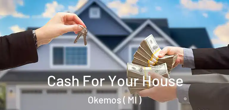  Cash For Your House Okemos ( MI )