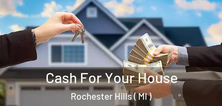  Cash For Your House Rochester Hills ( MI )