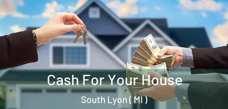  Cash For Your House South Lyon ( MI )