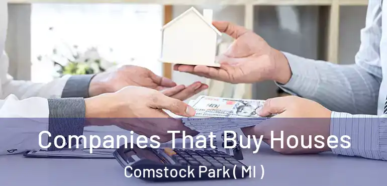  Companies That Buy Houses Comstock Park ( MI )